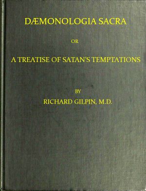 [Gutenberg 61249] • Dæmonologia Sacra; or, A Treatise of Satan's Temptations / In Three Parts